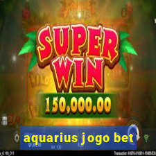 aquarius jogo bet